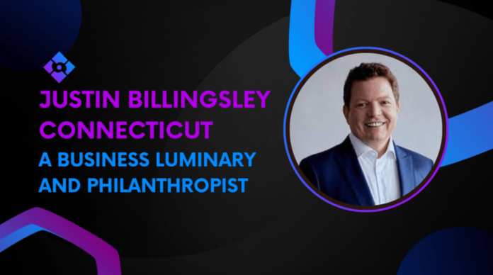 Justin Billingsley Connecticut: Bridging Connections and Making an Ultimate Impact