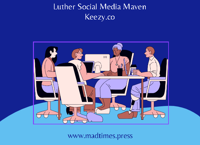 Luther Social Media Maven Keezy.co